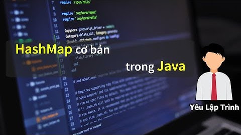 Java 19 | HashMap bảng băm trong java