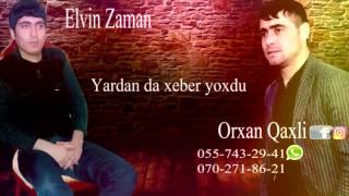 Orxan Qaxli Yardanda Xeber Yoxdu 2017
