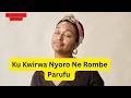 Ku Kwirwa Nyoro Ne Rombe Parufu 