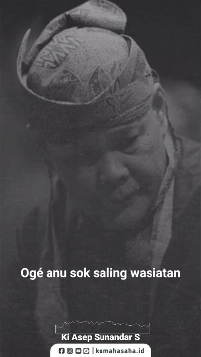 nasehat Ki Semar ku Abah Asep Sunandar Sunarya