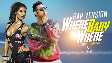 Vizhell - Where Baby Where (Rap Version) Gippy Grewal ft. Amanda Cerny