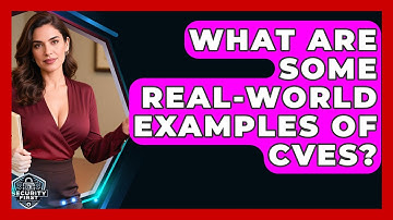 What Are Some Real-world Examples Of CVEs? - SecurityFirstCorp.com