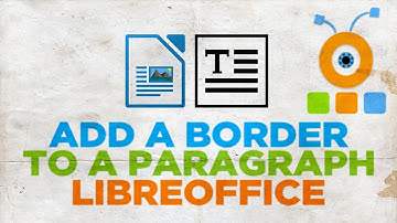 How to Add a Border to a Paragraph in LibreOffice Writer