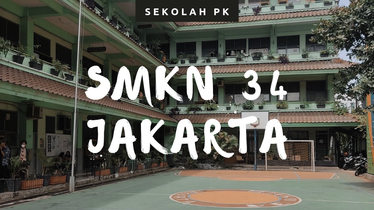 SEKOLAH PUSAT KEUNGGULAN SMKN 34 JAKARTA - YouTube