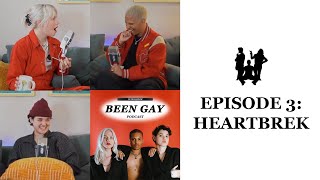 3. HEARTBREAK | Queer Comedy Podcast | BEEN GAY