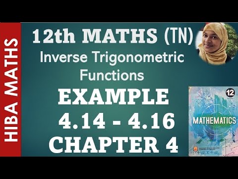 12th maths chapter 4 example 4.14 - 4.16 Inverse trignometric function hiba maths 