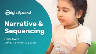 Bright Speech: Activity 1 - Narrative and Sequencing - Everyday Sequences (Objective 1)