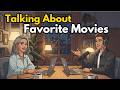 Talking About Favorite Movies in English | English Conversation Practice
