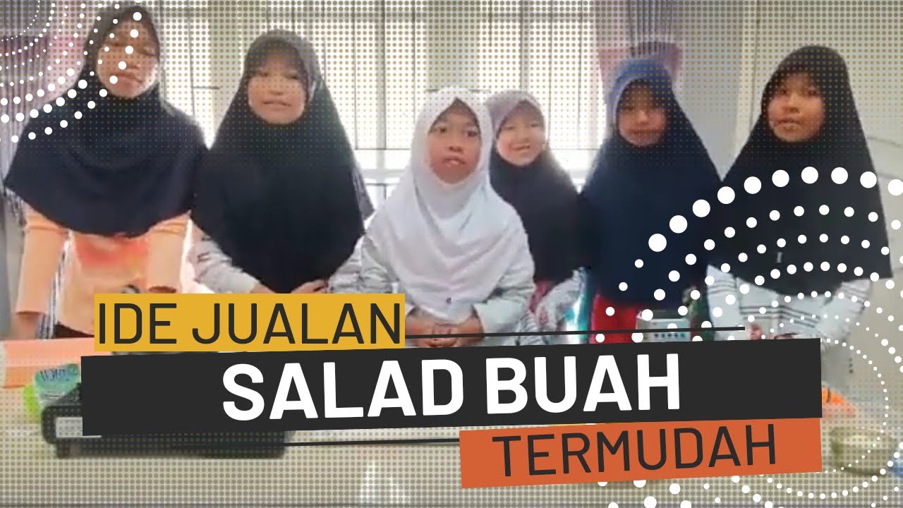 IDE Jualan Salat Buah Untuk Dijual di Sekolah (made by students SDN 2 Kelayu Utara)