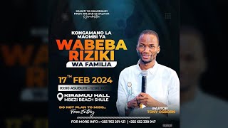 Wabeba riziki wa familia | Pastor Tony Osborn | 17 th February 2024