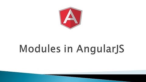 Part 6 - Modules in AngularJS