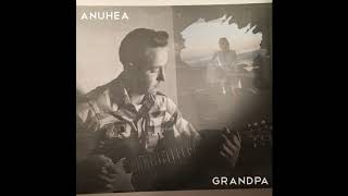 Video-Miniaturansicht von „Anuhea - "Grandpa" (Audio)“