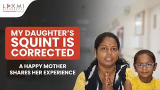 Squint Eye Surgery Success Story | Child Strabismus Treatment Result | Laxmi Eye Institute