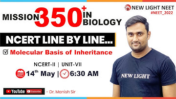 NEET 2022 | MISSION 350+ IN BIOLOGY | NCERT LINE BY LINE | Molecular Basis of Inheritance #neet_2022