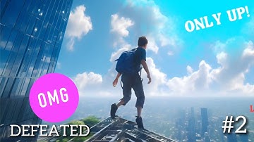 Only Up !! Parkour | Up in the Sky | How I Defeated Gameplay Walkrhrough