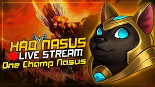 Best Nasus số 1 thế giới - Stream tới sáng