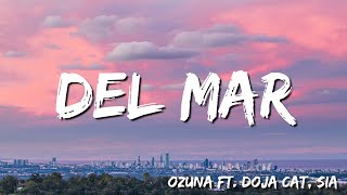 Del Mar  - Ozuna Ft. Doja Cat, Sia    Letra/ Lyrics  