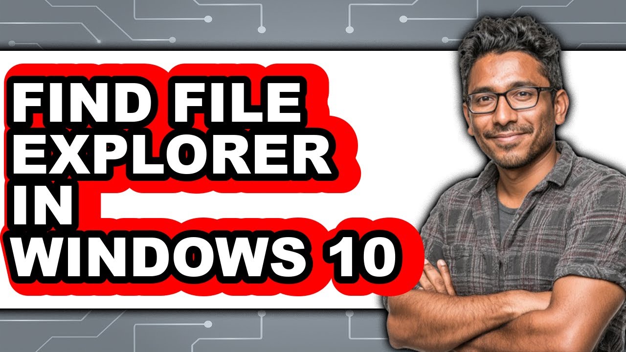 How to Find File Explorer in Windows 10 (updated) - YouTube