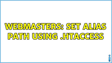 Webmasters: Set Alias path using .htaccess