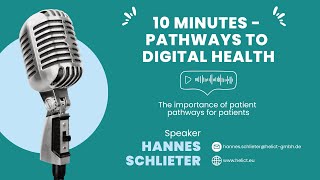 #1 The Importance of Patient Pathways for Patients | 10 Minutes Pathways to Digital Health