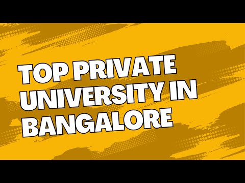 Top Private University in Bangalore - Best Universities for B.Tech admission