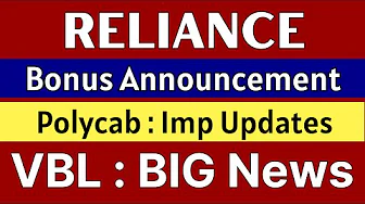 RELIANCE INDUSTRIES share latest news 🚨 BONUS ANNOUNCEMENT 🚨 POLYCAB share • VBL share latest news