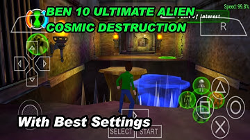 Ben 10 ULTIMATE ALIEN COSMIC DESTRUCTION BEST PPSSPP SETTINGS