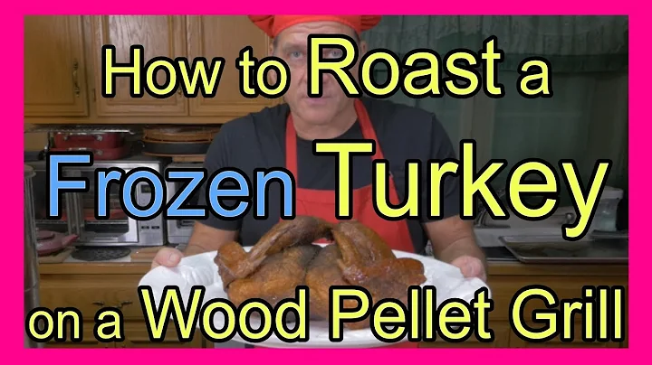The Ultimate Guide to Roasting a Frozen Turkey on a Wood Pellet Grill