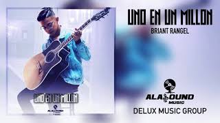 Uno En Un Millon - Briant Rangel (Exclusive 2019)