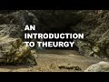 Theurgy a brief introduction