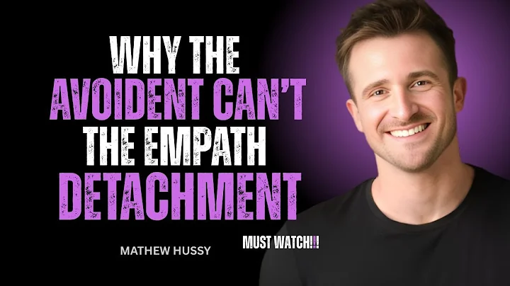 WHY THE AVOIDANT CAN’T HANDLE THE SUPER EMPATH’S ICE-COLD DETACHMENT || MATTHEW HUSSEY