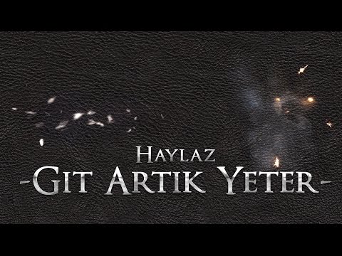 Haylaz - Git Artık Yeter (2010)