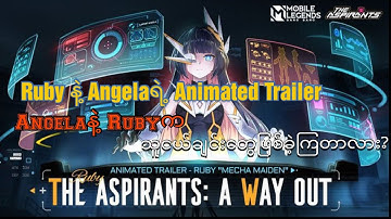 The Aspirants: A Way Out | Animated Trailer - Ruby "Mecha Maiden" |Mm sub(မြန်မာဘာသာပြန်)💯💯💯
