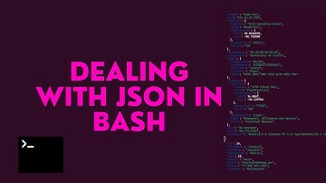 dealing with JSON in bash / terminal | JQ tutorial | bash