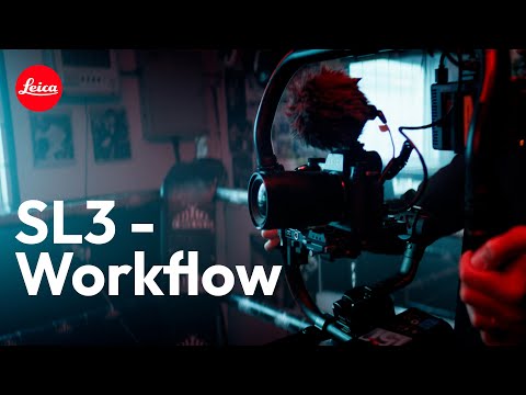 The Leica SL3 in Detail -  workflow integration