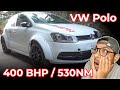 VW Polo Modified to produce 400HP and 530NM torque is ridiculously fast! (0-100 in 4 sec 🤯🤯!!)