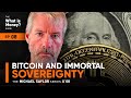 Bitcoin and Immortal Sovereignty | The Saylor Series | Episode 8 (WiM008)