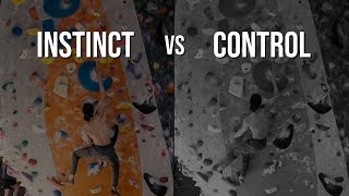 Instinct vs Control - What Kind of Climber Are You?