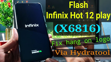 Flash Infinix Hot 12 Play (X6816) Via Hydratool