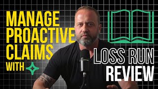 Proactive Claims Management: Loss Run Review