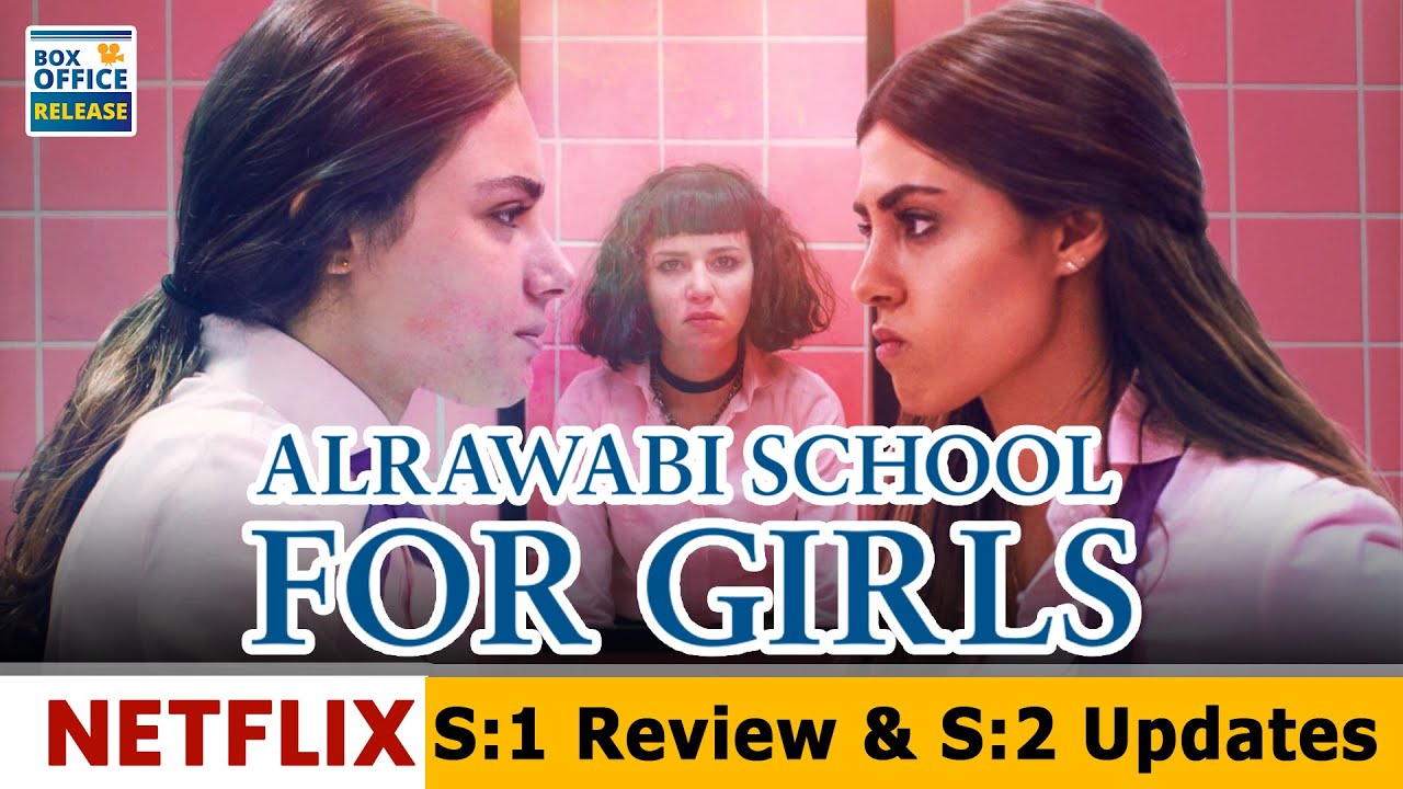 AlRawabi School for Girls Review, Cast, Plot, And Season 2 Update Box Office Release YouTube AlRawabi School for Girls Review, Cast, Plot, And Season 2 Update Box Office Release YouTube