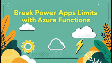 Break Power Apps Limits with Azure Functions 🚀
