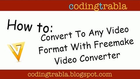Convert To Any Video Format With Freemake Video Converter byVM