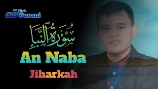 Download lagu Surat An Naba || Irama Jiharkah || Abu Rumna Annafa