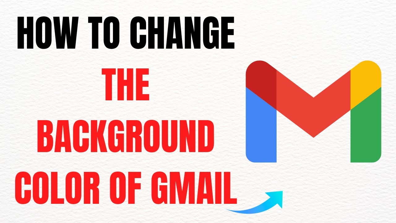 How to Change the Background Color of Gmail – Full Guide