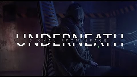 Underneath (Official Video) | Signal from Space