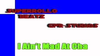 2pac - I Ain't Mad At Cha (Instrumental By Superrollo And GPR-Studios) 2pac - I Ain't Mad At Cha (Instrumental By Superrollo And GPR-Studios)