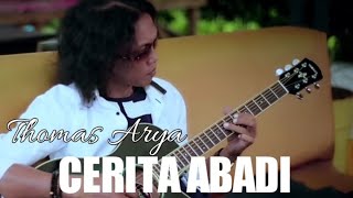 CERITA ABADI - THOMAS ARYA (versi acoustic - lirik)