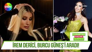 İrem Dericiyle Burcu Güneş Barıştı