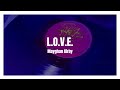 L.O.V.E. / Mayghan Kirby
